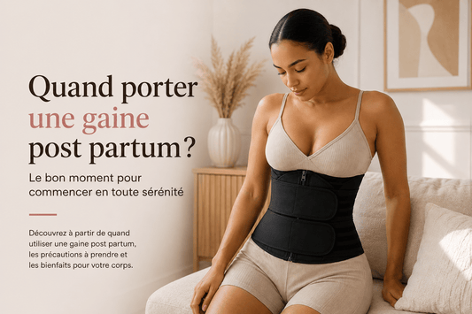 Quand porter une gaine post-partum ? Le bon moment pour commencer en toute sérénité - Pure Sculpt
